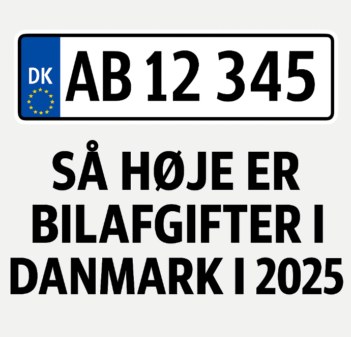 Bilafgifter i Danmark 2025